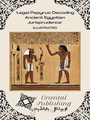 cover image of Legal Papyrus Decoding Ancient Egyptian Jurisprudence